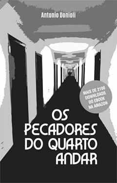 OS PECADORES DO QUARTO ANDAR, do autor ANTONIO DONIOLI