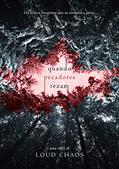 Ler Quando Pecadores Rezam, do autor Loud Chaos