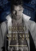 Ler Nascido Para Ser Seu: Spin-off de Desejada pelo Pecador (Duologia Seduza-me), do autor D. A. Lemoyne