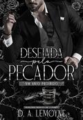 Ler Desejada Pelo Pecador - Um Anjo Proibido: Duologia Seduza-me - Livro 1, do autor D. A. Lemoyne