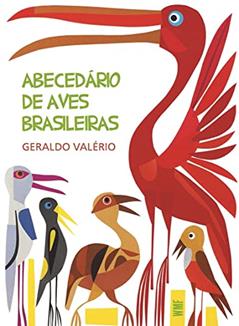 Abecedário de aves brasileiras, do autor Geraldo Valério
