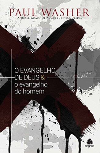 Ler O evangelho de Deus & o Evangelho do homem, do autor Paul Washer