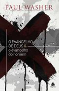 Ler O evangelho de Deus & o Evangelho do homem, do autor Paul Washer Ler O evangelho de Deus & o Evangelho do homem, do autor Paul Washer