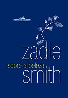 Sobre a beleza, do autor Zadie Smith