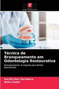 Ler Técnica de Branqueamento em Odontologia Restaurativa: Branqueamento: A resposta para dentes descoloridos, do autor Sachin Dev Sachdeva; Neha Gupta