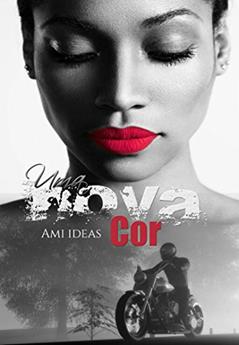 Uma Nova Cor: O Amor Está Onde Menos Esperas Encontrar. (Série Cicatrizes Livro 2), do autor Ami Ideas