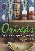 Ler Orixás - Seguranças, Defesas e Firmezas, do autor Evandro Mendonça