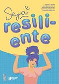 Ler Seja resiliente!: Jogos e dicas para desenvolver a habilidade de reagir de forma positiva em situações adversas, do autor Equipe Coquetel Ler Seja resiliente!: Jogos e dicas para desenvolver a habilidade de reagir de forma positiva em situações adversas, do autor Equipe Coquetel
