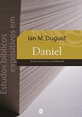 Ler Estudos bíblicos expositivos em Daniel: Fé que passa pela adversidade, do autor Ian M. Duguid