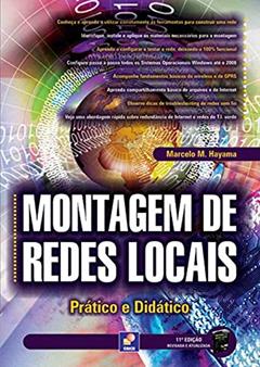 Montagem de Redes Locais: Prático e didático, do autor Marcelo Massayuki Hayama