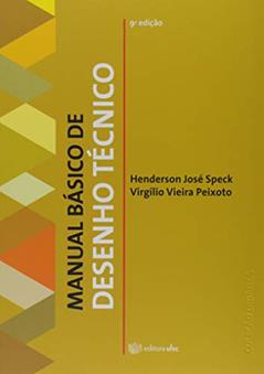 Manual Básico de Desenho Técnico, do autor Henderson José Speck
