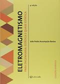 Ler Eletromagnetismo para Engenharia. Estática e Quase Estática, do autor João Pedro Assumpção Bastos
