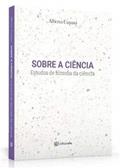 Ler Sobre a Ciência. Estudos de Filosofia da Ciência, do autor Alberto Cupani Ler Sobre a Ciência. Estudos de Filosofia da Ciência, do autor Alberto Cupani