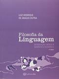 Ler Filosofia da Linguagem, do autor Luiz Henrique de Araújo Dutra