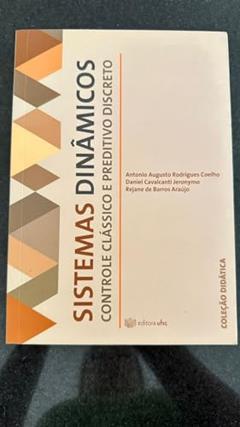 Sistemas Dinâmicos. Controle Clássico E Preditivo Discreto, do autor Vários Autores