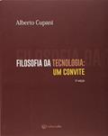 Ler Filosofia da Tecnologia. Um Convite, do autor Alberto Cupani