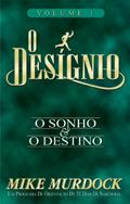 Ler O Desígnio: O Sonho e O Destino, Volume 1, do autor Mike Murdock