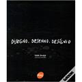Ler Disegno. Desenho. Desígnio, do autor Edith Derdyk