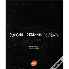 Disegno. Desenho. Desígnio, do autor Edith Derdyk
