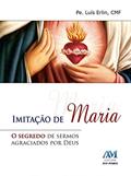Ler Imitação de Maria, do autor Padre Luís Erlin