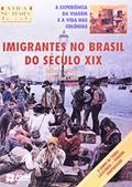 Ler Imigrantes No Brasil Do Século XIX - Conforme Nova Ortografia, do autor Edilene Toledo