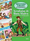 Ler Monteiro Lobato em Quadrinhos - Aventuras de Hans Staden, do autor Denise Ortega; Stil Ler Monteiro Lobato em Quadrinhos - Aventuras de Hans Staden, do autor Denise Ortega; Stil