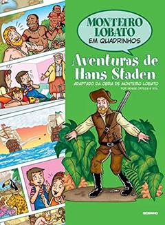 Monteiro Lobato em Quadrinhos - Aventuras de Hans Staden, do autor Denise Ortega; Stil