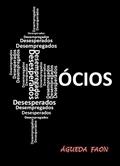 Ler SÓCIOS: DESEMPREGADOS E DESESPERADOS, do autor Águeda Faon