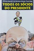 Ler Todos Os Socios Do Presidente (Atualidade) (Portuguese Edition), do autor Gustavo Krieger
