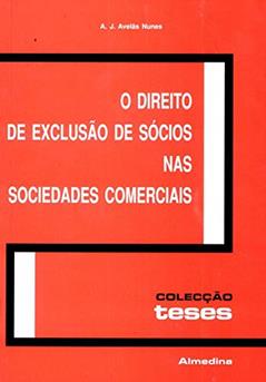 O Direito de Exclusão de Sócios nas Sociedades Comerciais, do autor A. J. Avelãs Nunes