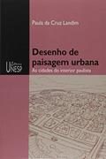 Ler Desenho de paisagem urbana: As cidades do interior paulista, do autor Paula da Cruz Landim