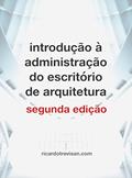 Ler Introdução à administração do escritório de arquitetura: Segunda Edição (Gestão Arquitetônica), do autor Ricardo Trevisan Ler Introdução à administração do escritório de arquitetura: Segunda Edição (Gestão Arquitetônica), do autor Ricardo Trevisan