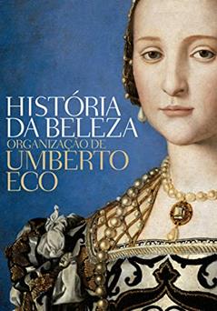História da beleza, do autor Umberto Eco