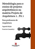 Ler METODOLOGIA PARA O ENSINO DE PROJETOS ARQUITETÔNICOS NA MATÉRIA PROJETO DE ARQUITETURA 1 (PA1): Para professores de Arquitetura, do autor FRANCISCO LAUANDE JR Ler METODOLOGIA PARA O ENSINO DE PROJETOS ARQUITETÔNICOS NA MATÉRIA PROJETO DE ARQUITETURA 1 (PA1): Para professores de Arquitetura, do autor FRANCISCO LAUANDE JR