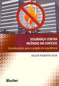 Ler Segurança Contra Incêndio em Edifícios: Considerações Para o Projeto de Arquitetura, do autor Valdir Pignatta Silva Ler Segurança Contra Incêndio em Edifícios: Considerações Para o Projeto de Arquitetura, do autor Valdir Pignatta Silva