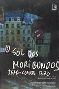 Ler O Sol Dos Moribundos, do autor Jean-Claude Izzo