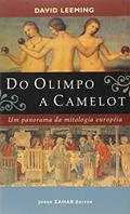 Ler Do Olimpo a Camelot. Um Panorama da Mitologia Europeia, do autor David Leeming