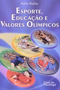 Ler Esporte, Educação e Valores Olímpicos, do autor Katia Rubio