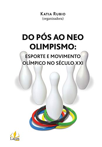 Ler Do pós ao neo olimpismo, do autor Katia Rubio Ler Do pós ao neo olimpismo, do autor Katia Rubio