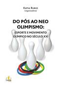 Ler Do pós ao neo olimpismo, do autor Katia Rubio