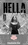 Ler Hella: Espiando atrás do véu, do autor Claudianne Diaz
