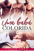 Ler Uma babá colorida: Um romance de harém reverso, do autor Cassie Cole Ler Uma babá colorida: Um romance de harém reverso, do autor Cassie Cole