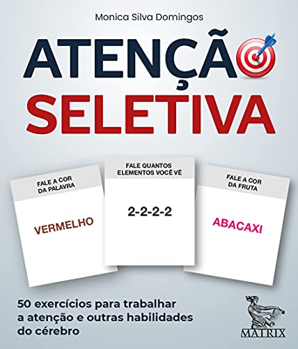 Ler Atenção seletiva: 50 exercícios para trabalhar a atenção e outras habilidades do cérebro, do autor Monica Silva Domingos