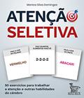 Ler Atenção seletiva: 50 exercícios para trabalhar a atenção e outras habilidades do cérebro, do autor Monica Silva Domingos