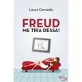 Ler Freud, Me Tira Dessa!, do autor Laura Conrado