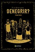 Ler E se desse para DENEGRIR, do autor Thiago Thomé