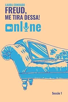 Freud, me tira dessa! On-line: Sessão 1, do autor Laura Conrado