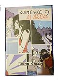 Ler Quem É Você, Alasca? - Capa Quadrinhos, do autor John Green