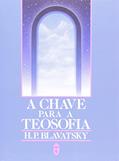 Ler A Chave Para A Teosofia, do autor H. P. Blavatsky
