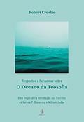 Ler RESPOSTAS E PERGUNTAS SOBRE O OCEANO DA TEOSOFIA, do autor ROBERT CROSBIE